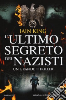 L'ultimo segreto dei nazisti libro di King Iain