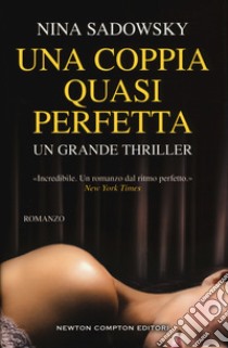 Una coppia quasi perfetta libro di Sadowsky Nina