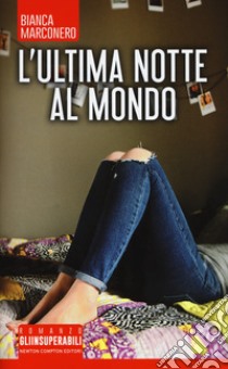 L'ultima notte al mondo libro di Marconero Bianca