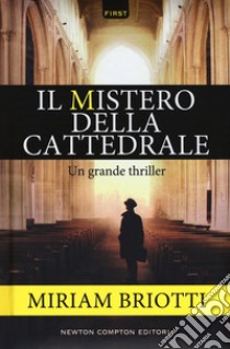 Il mistero della cattedrale libro di Briotti Miriam