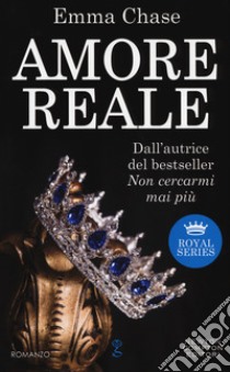 Amore reale. Royal series libro di Chase Emma