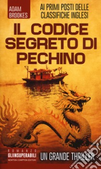 Il codice segreto di Pechino libro di Brookes Adam