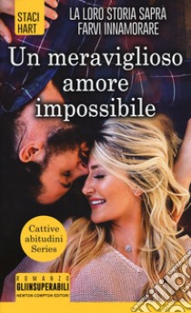 Un meraviglioso amore impossibile libro di Hart Staci