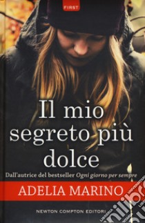 Il mio segreto più dolce libro di Marino Adelia