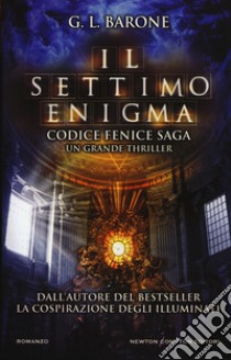 Il settimo enigma. Codice Fenice saga. Vol. 2 libro di Barone G. L.