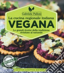 La cucina regionale italiana vegana libro di Palloni Gabriele