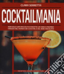 Cocktailmania libro di Serretta Clara