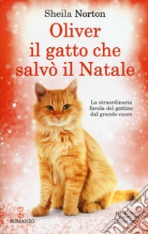 Oliver, il gatto che salvò il Natale libro di Norton Sheila