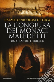 La congiura dei monaci maledetti libro di Nicolosi De Luca Carmelo