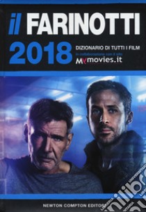 Il Farinotti 2018. Dizionario di tutti i film libro di Farinotti Pino; Farinotti Rossella