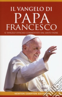 Il Vangelo di papa Francesco libro