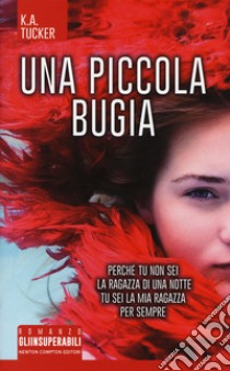 Una piccola bugia libro di Tucker K. A.