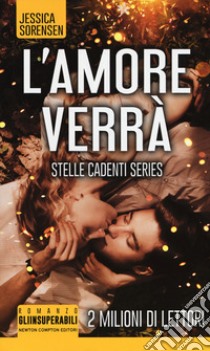 L'amore verrà. Stelle cadenti series libro di Sorensen Jessica