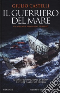 Il guerriero del mare libro di Castelli Giulio