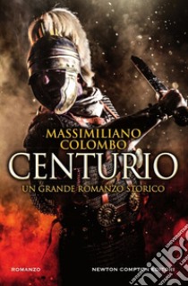 Centurio libro di Colombo Massimiliano