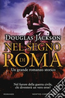 Nel segno di Roma libro di Jackson Douglas