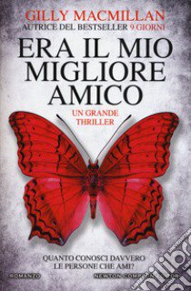 Era il mio migliore amico libro di MacMillan Gilly