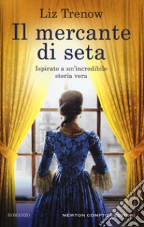 Il mercante di seta libro di Trenow Liz