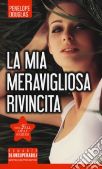 La mia meravigliosa rivincita. The Fall Away Series libro di Douglas Penelope