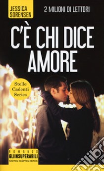 C'è chi dice amore. Stelle cadenti series libro di Sorensen Jessica