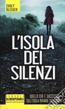 L'isola dei silenzi libro di Bleeker Emily