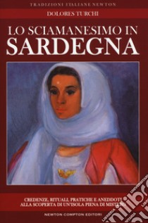 Lo sciamanesimo in Sardegna libro di Turchi Dolores