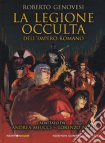 La legione occulta dell'impero romano libro di Genovesi Roberto; Meucci A. (cur.); Nuti L. (cur.)