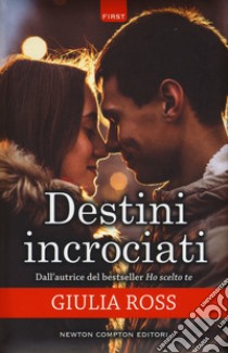 Destini incrociati libro di Ross Giulia