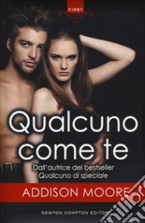 Qualcuno come te libro di Moore Addison