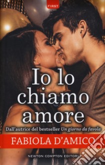 Io lo chiamo amore libro di D'Amico Fabiola