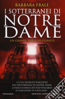 I sotterranei di Notre-Dame libro di Frale Barbara