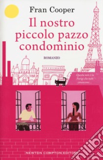 Il nostro piccolo pazzo condominio libro di Cooper Fran