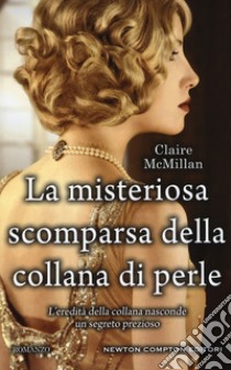 La misteriosa scomparsa della collana di perle libro di McMillan Claire