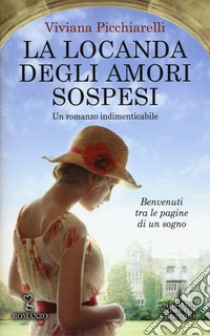 La locanda degli amori sospesi libro di Picchiarelli Viviana