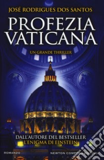 Profezia vaticana libro di Rodrigues Dos Santos José