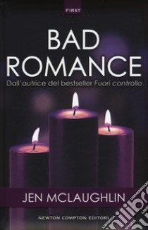 Bad romance libro di McLaughlin Jen