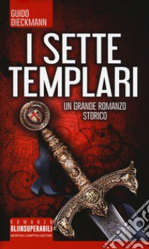 I sette templari libro di Dieckmann Guido