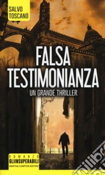 Falsa testimonianza libro di Toscano Salvo