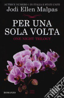 Per una sola volta. One night. Vol. 1 libro di Malpas Jodi Ellen