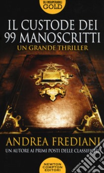 Il custode dei 99 manoscritti libro di Frediani Andrea