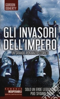 Gli invasori dell'impero libro di Doherty Gordon