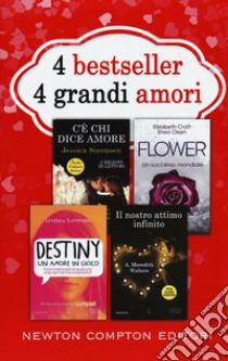 Grandi amori: C'è chi dice amore-Flower-Destiny. Un amore in gioco-Il nostro attimo infinito libro di Sorensen Jessica; Craft Elizabeth; Olsen Shea