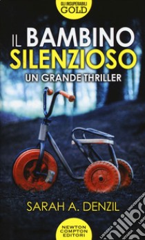 Il bambino silenzioso libro di Denzil Sarah A.