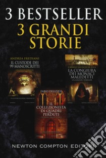 3 bestseller 3 grandi storie: Il custode dei 99 manoscritti-Il collezionista di quadri perduti-La congiura dei monaci maledetti libro di Frediani Andrea; Delizzos Fabio; Nicolosi De Luca Carmelo