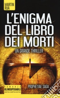 L'enigma del libro dei morti. Prophetiae saga libro di Rua Martin