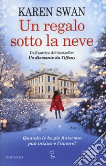 Un regalo sotto la neve libro di Swan Karen