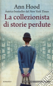 La collezionista di storie perdute libro di Hood Ann