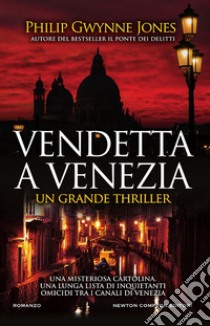 Vendetta a Venezia libro di Jones Philip Gwynne