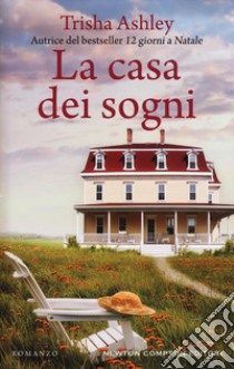 La casa dei sogni libro di Ashley Trisha