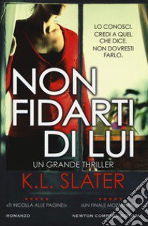 Non fidarti di lui libro di Slater K.L.